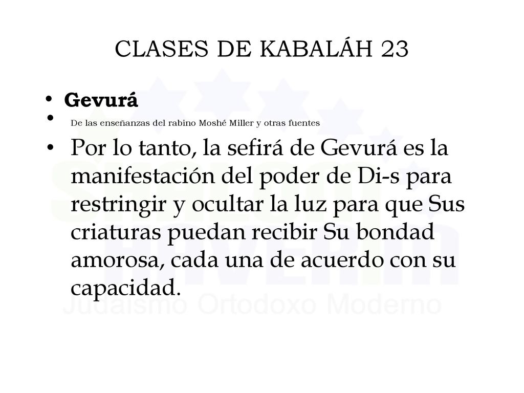 CLASES DE KABALÁH 23 Gevurá. De las enseñanzas del rabino Moshé Miller y otras fuentes.