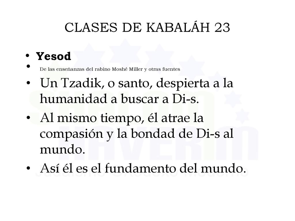 Un Tzadik, o santo, despierta a la humanidad a buscar a Di-s.
