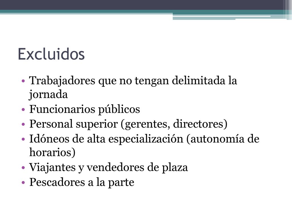 Excluidos Trabajadores que no tengan delimitada la jornada