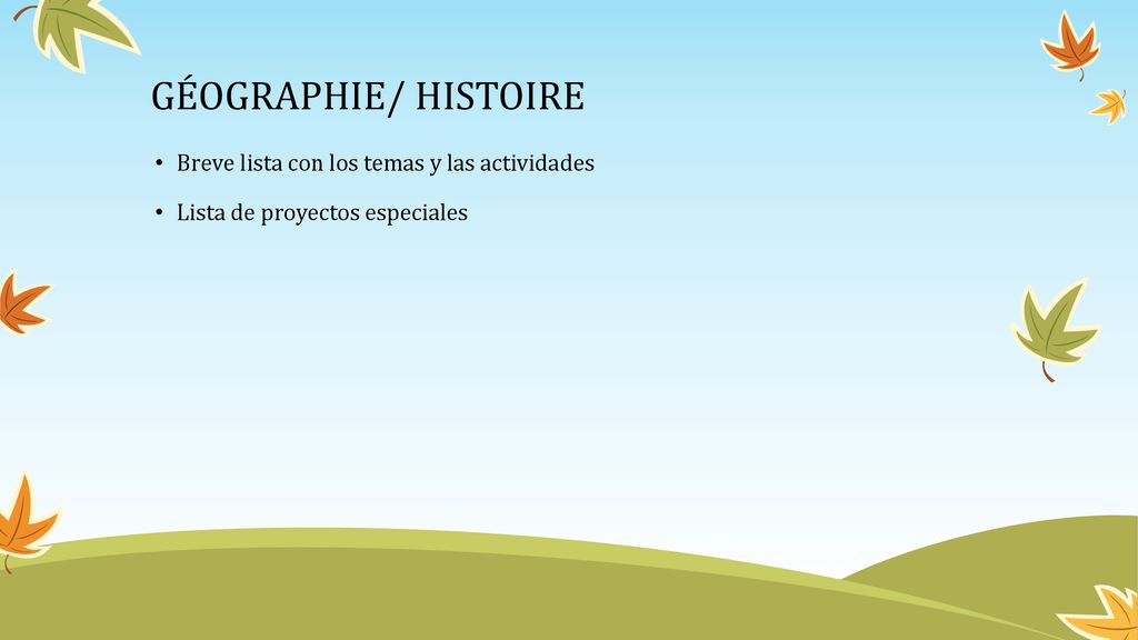 GÉOGRAPHIE/ HISTOIRE Breve lista con los temas y las actividades