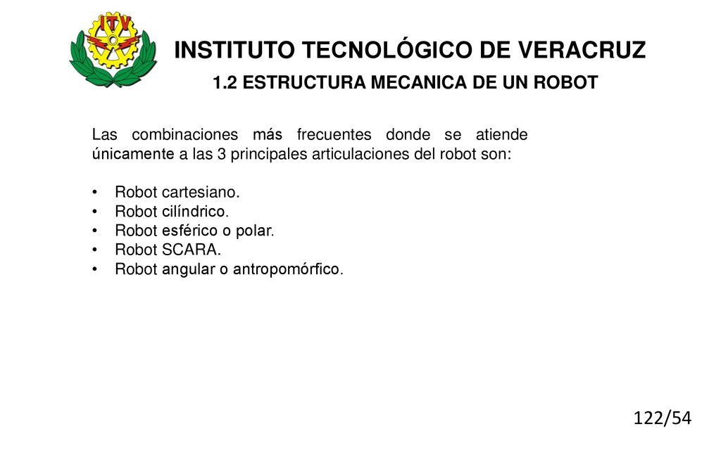 INSTITUTO TECNOLÓGICO DE VERACRUZ 1.2 ESTRUCTURA MECANICA DE UN ROBOT