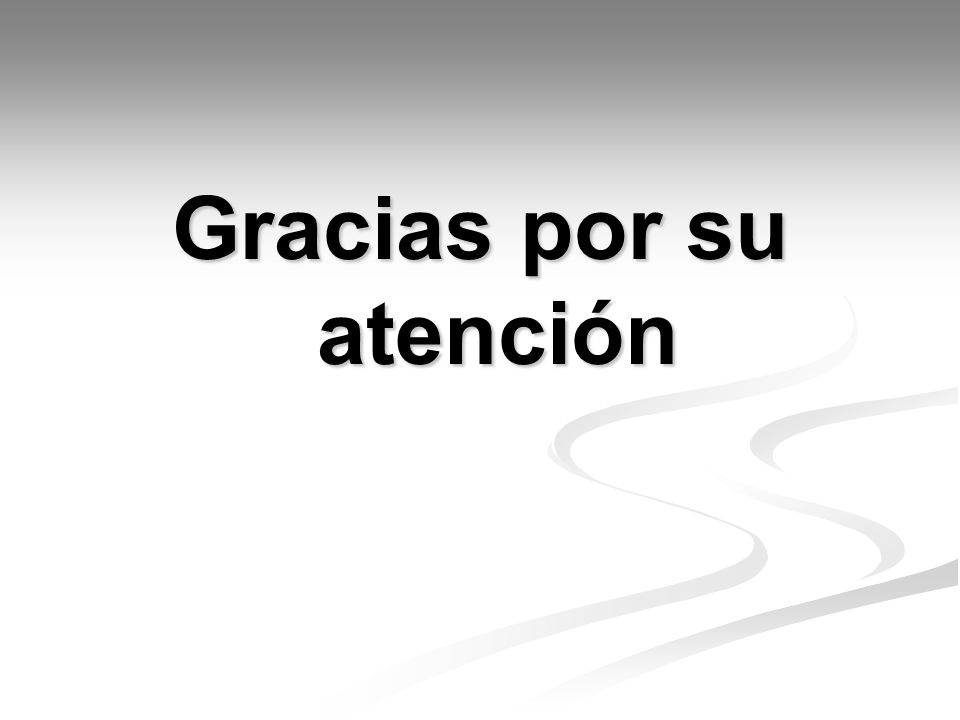 Gracias por su atención