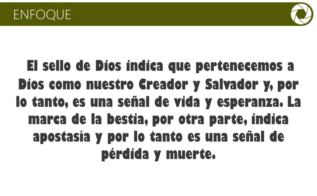 El sello de Dios indica que pertenecemos a Dios como nuestro Creador y Salvador y, por lo tanto, es una señal de vida y esperanza.
