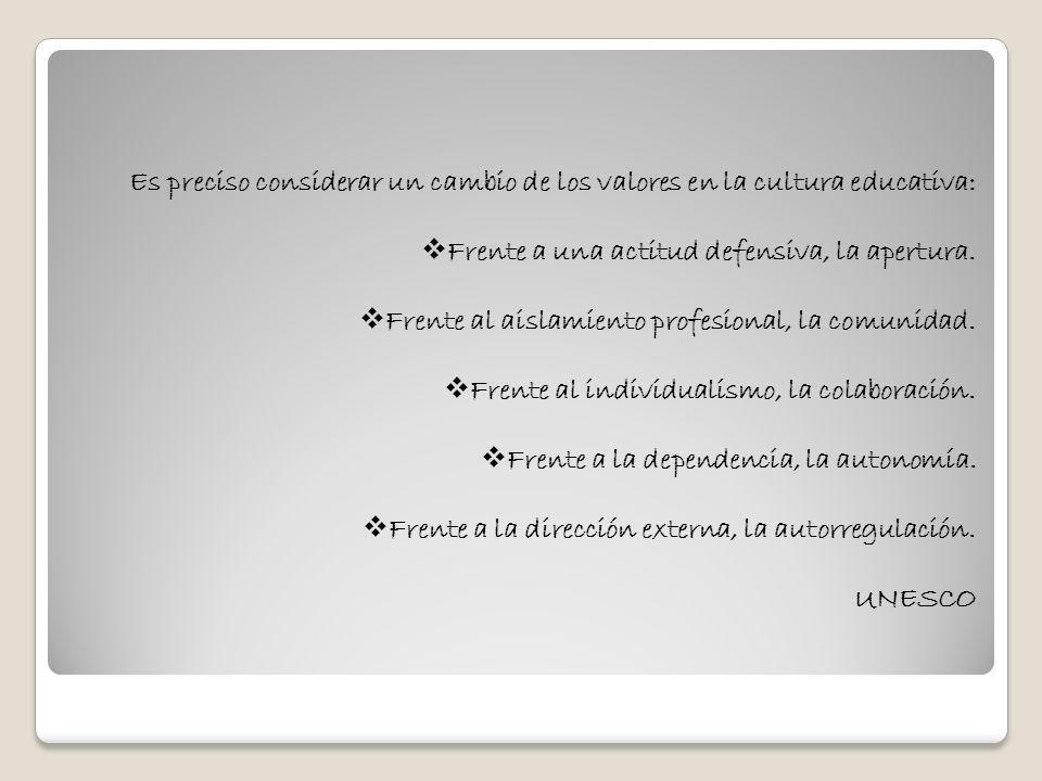 Es preciso considerar un cambio de los valores en la cultura educativa: