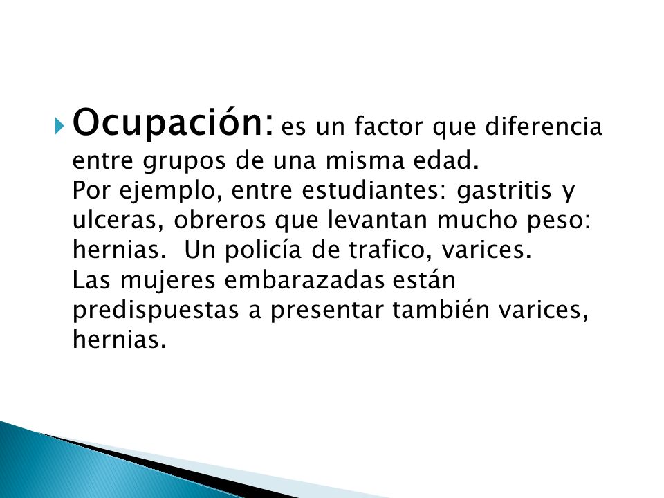 Ocupación: es un factor que diferencia entre grupos de una misma edad