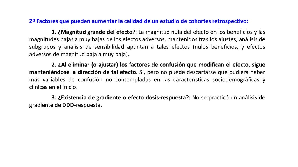 2º Factores que pueden aumentar la calidad de un estudio de cohortes retrospectivo: