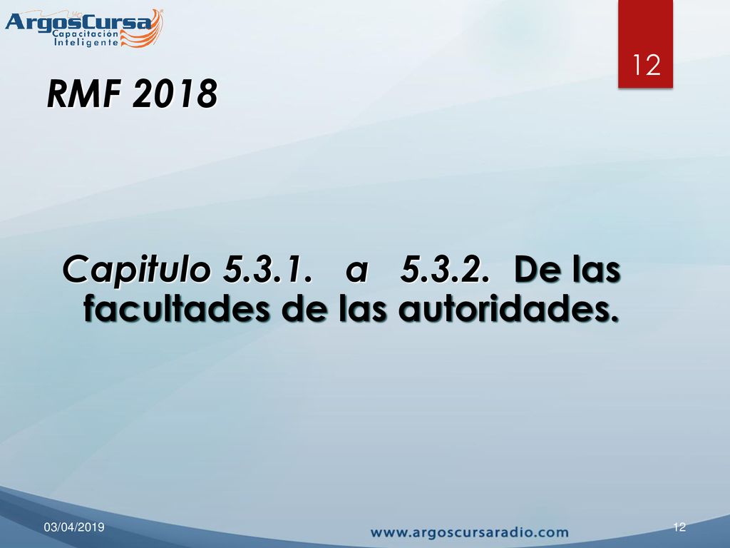 RMF 2018 Capitulo a De las facultades de las autoridades. 03/04/