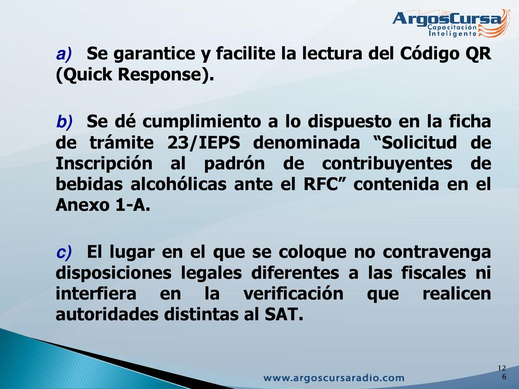 a) Se garantice y facilite la lectura del Código QR (Quick Response).