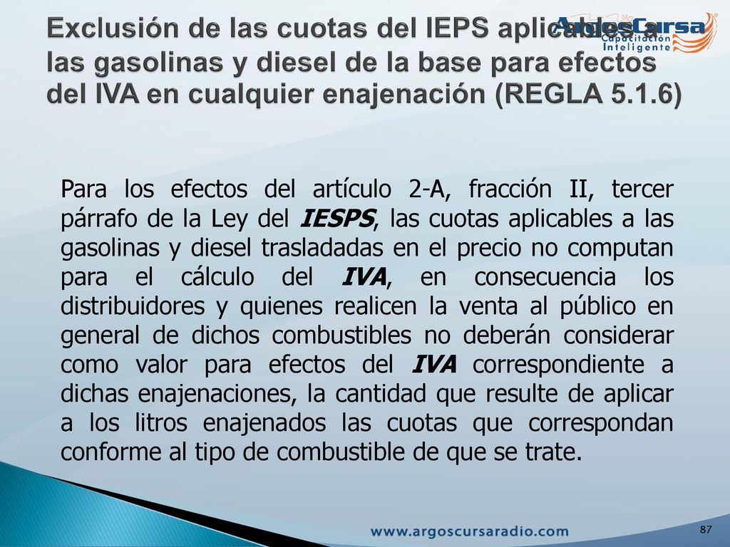 Exclusión de las cuotas del IEPS aplicables a las gasolinas y diesel de la base para efectos del IVA en cualquier enajenación (REGLA 5.1.6)