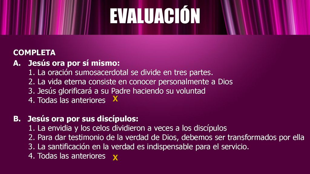 EVALUACIÓN COMPLETA A. Jesús ora por sí mismo: