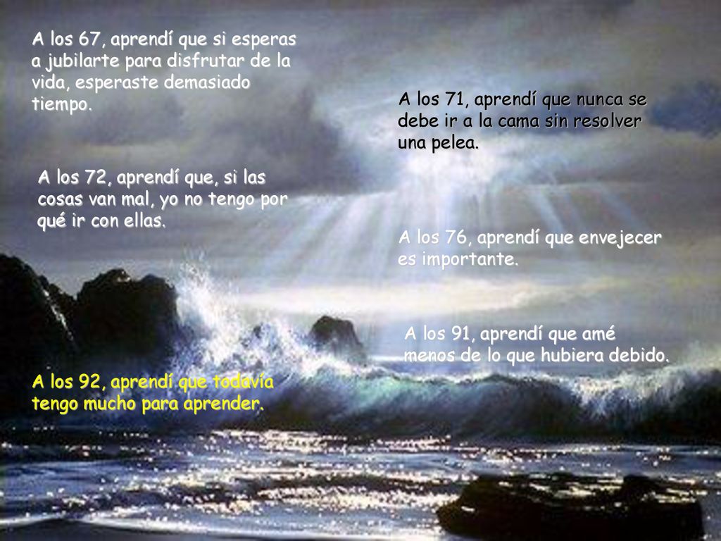 A los 67, aprendí que si esperas a jubilarte para disfrutar de la vida, esperaste demasiado tiempo.