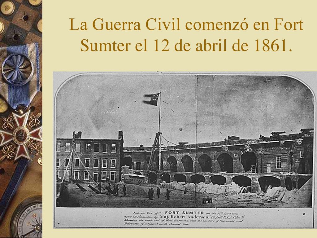 La Guerra Civil comenzó en Fort Sumter el 12 de abril de 1861.