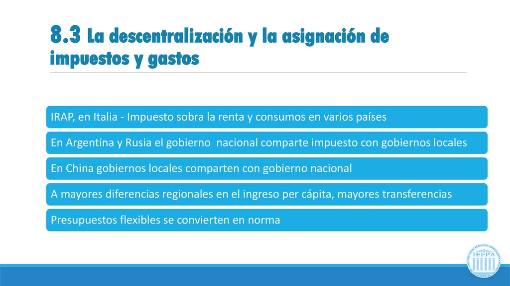 8.3 La descentralización y la asignación de impuestos y gastos