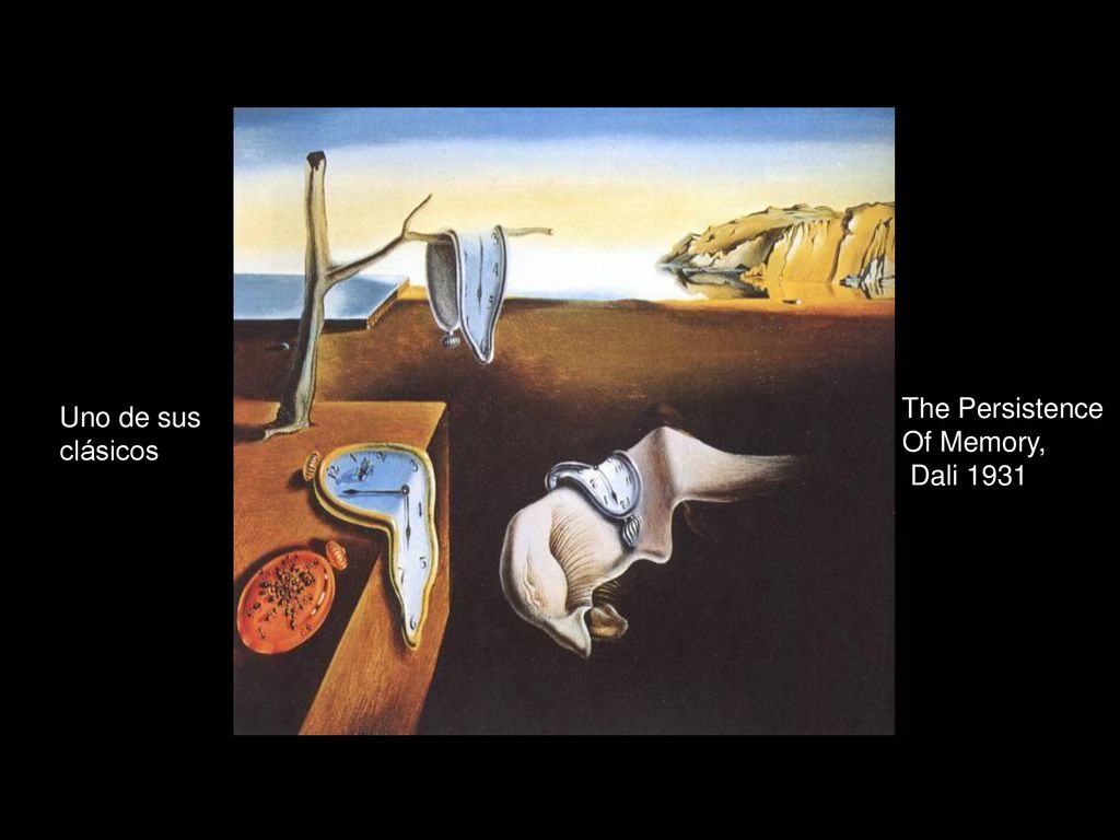 The Persistence Of Memory, Dali 1931 Uno de sus clásicos