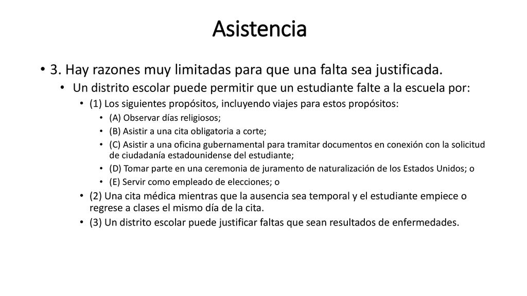 Asistencia 3. Hay razones muy limitadas para que una falta sea justificada.