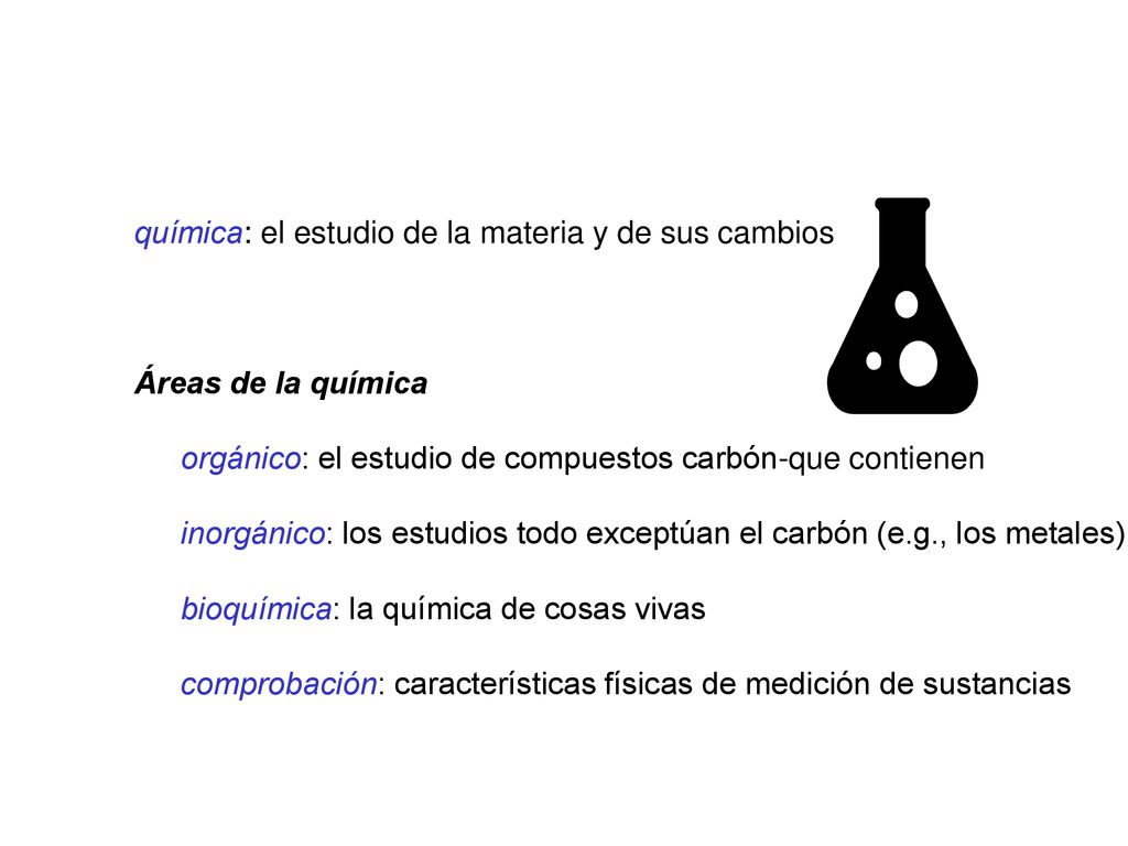 química: el estudio de la materia y de sus cambios