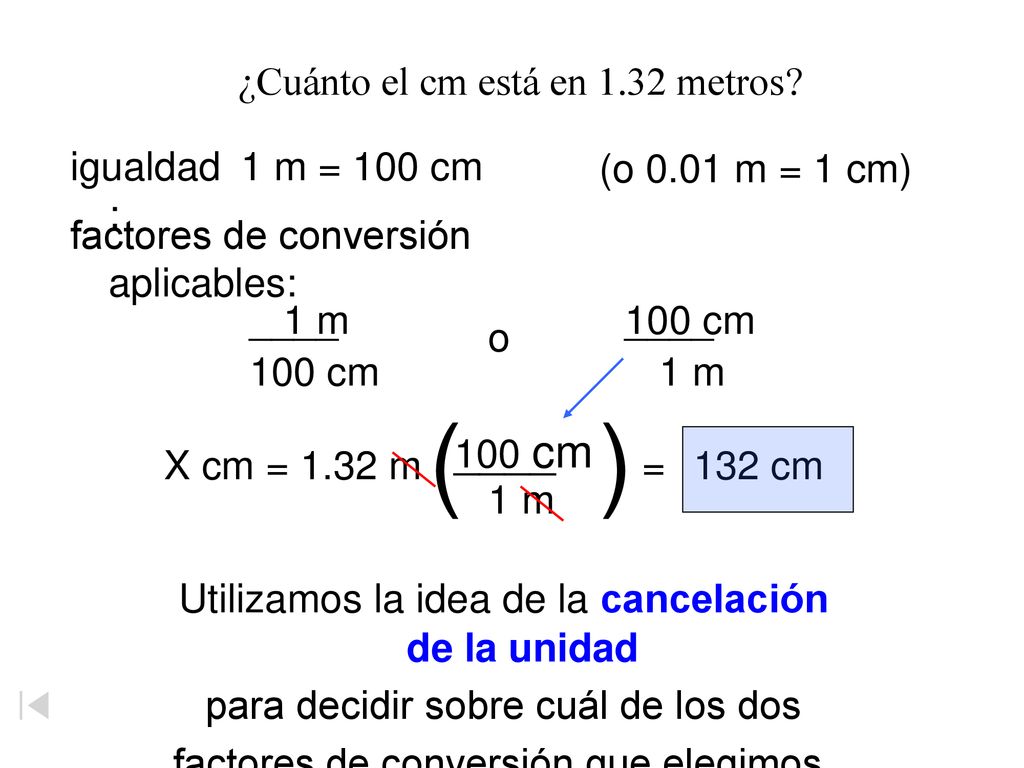 ( ) ____ ¿Cuánto el cm está en 1.32 metros igualdad: 1 m = 100 cm