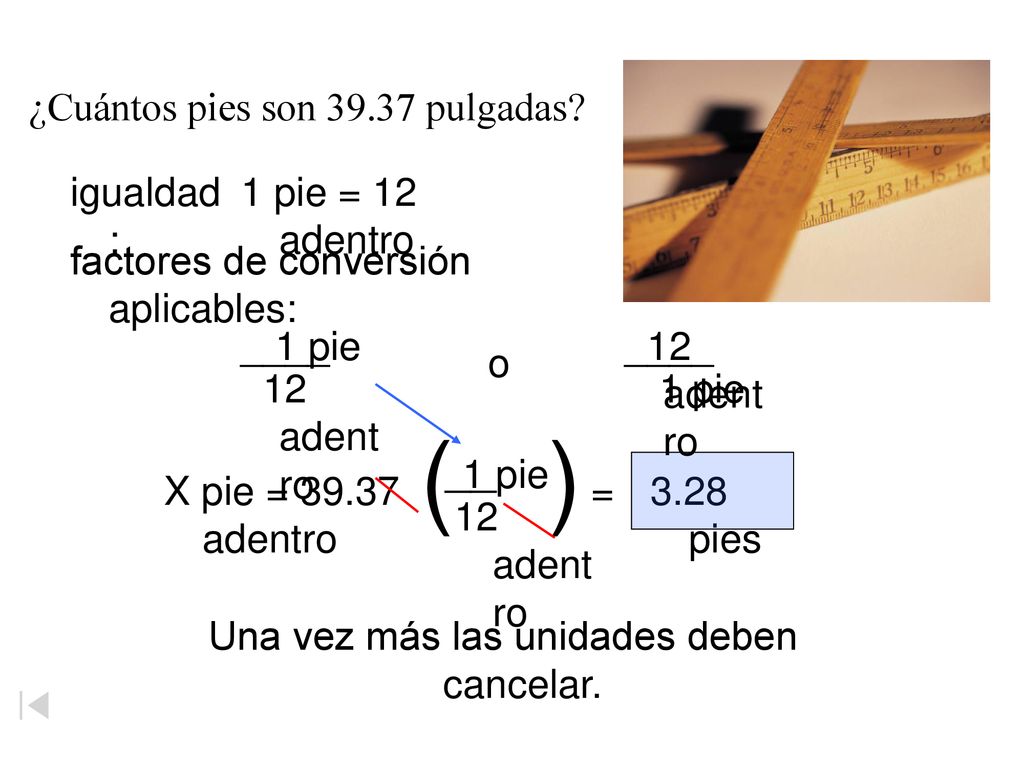 ( ) __ ¿Cuántos pies son pulgadas igualdad: 1 pie = 12 adentro