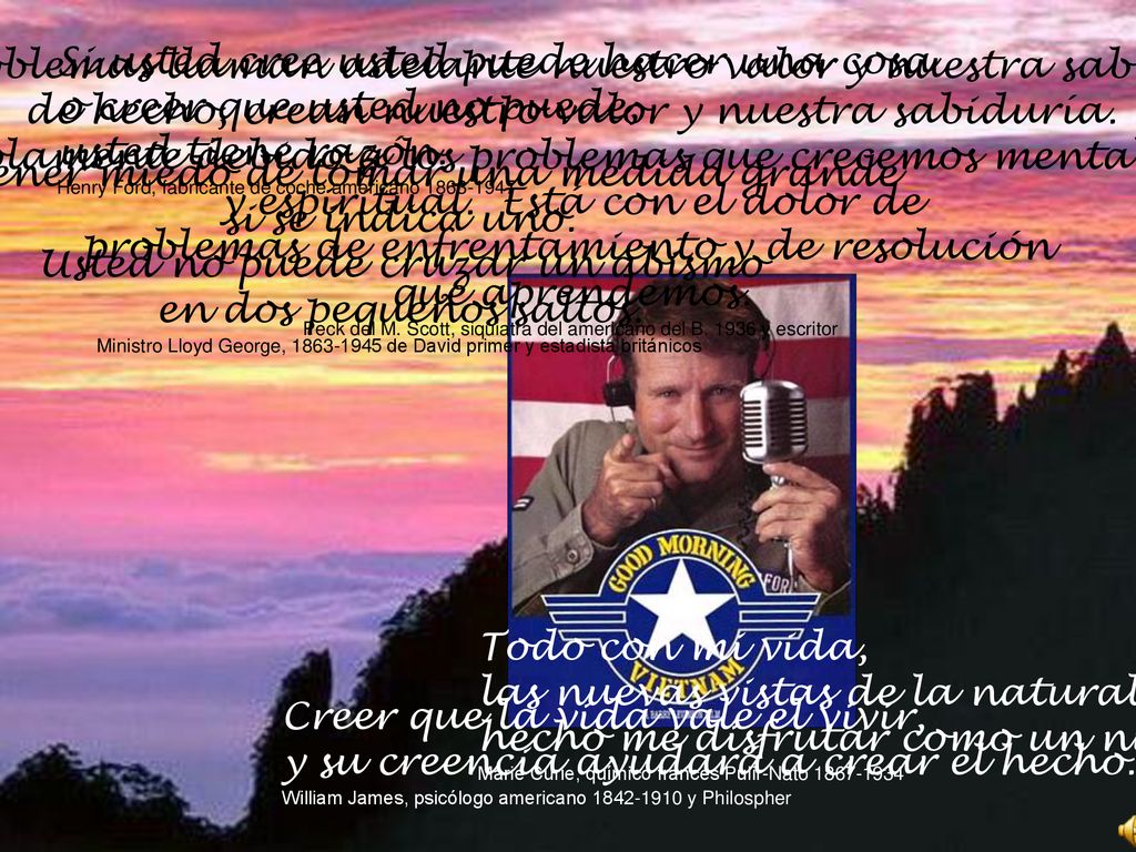 Los problemas llaman adelante nuestro valor y nuestra sabiduría;
