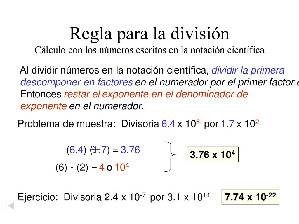 Regla para la división Cálculo con los números escritos en la notación científica