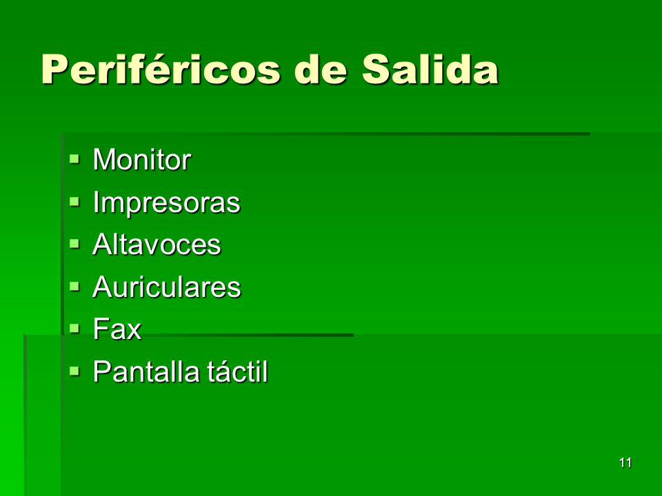 Periféricos de Salida Monitor Impresoras Altavoces Auriculares Fax