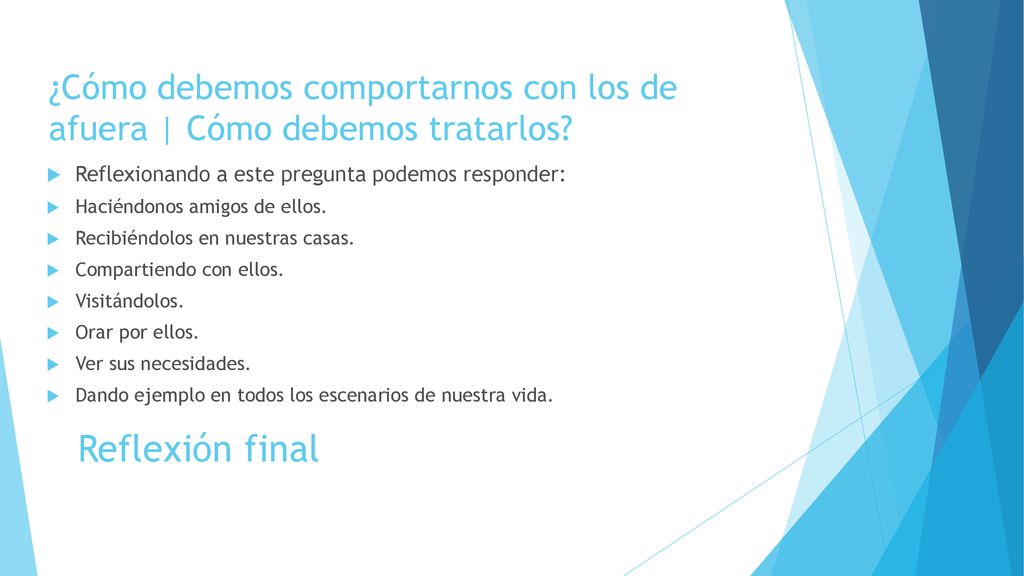 ¿Cómo debemos comportarnos con los de afuera | Cómo debemos tratarlos