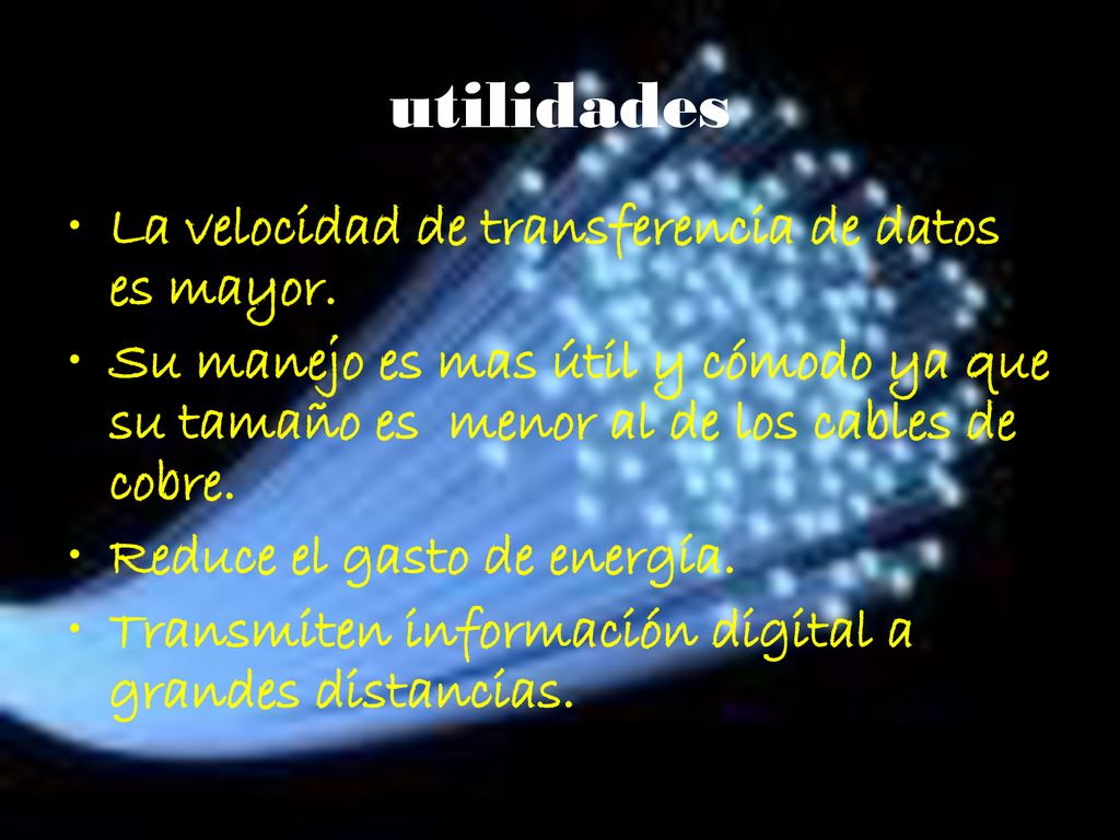 utilidades La velocidad de transferencia de datos es mayor.