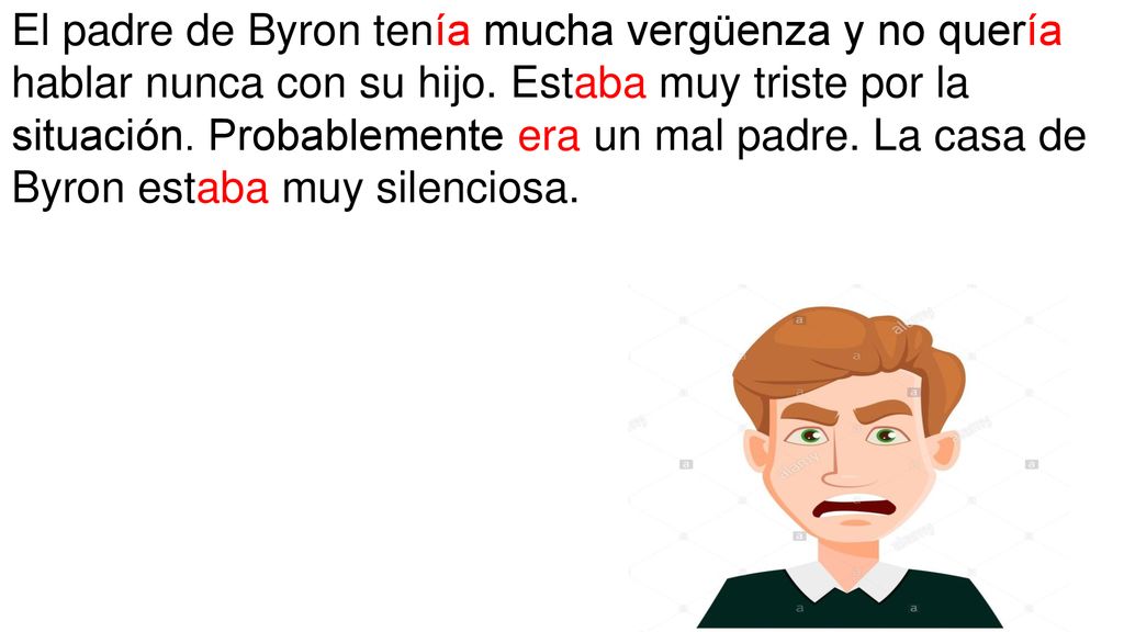 El padre de Byron tenía mucha vergüenza y no quería hablar nunca con su hijo.