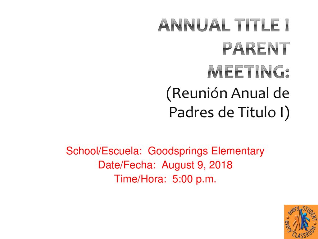 Annual Title I Parent Meeting: (Reunión Anual de Padres de Titulo I)
