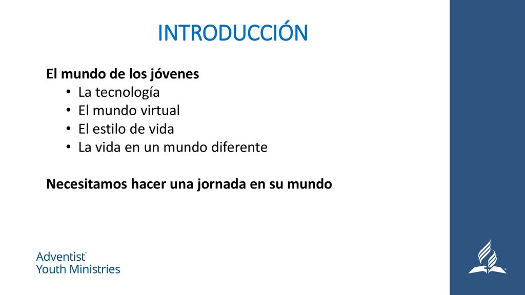 INTRODUCCIÓN El mundo de los jóvenes La tecnología El mundo virtual