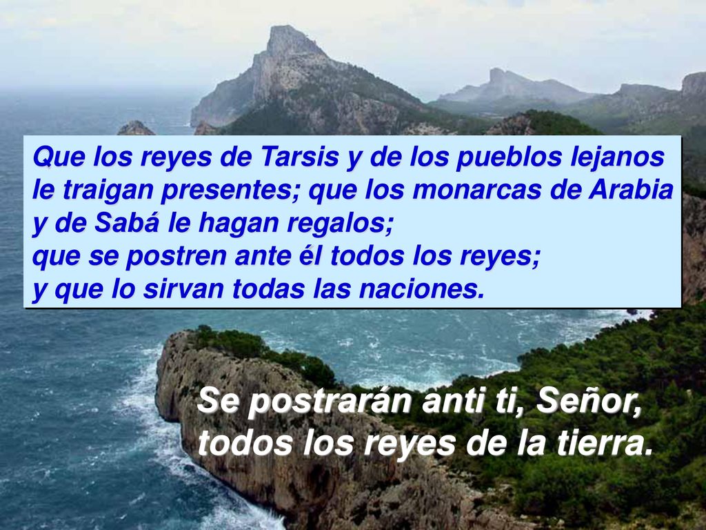 Se postrarán anti ti, Señor, todos los reyes de la tierra.