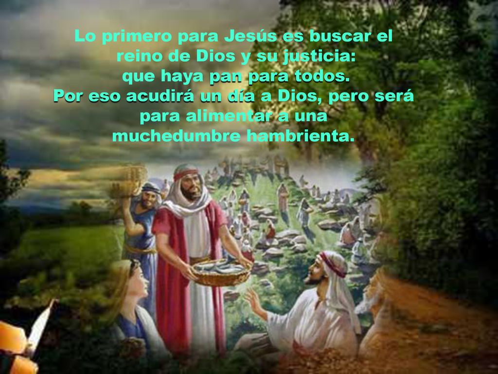 Lo primero para Jesús es buscar el reino de Dios y su justicia: