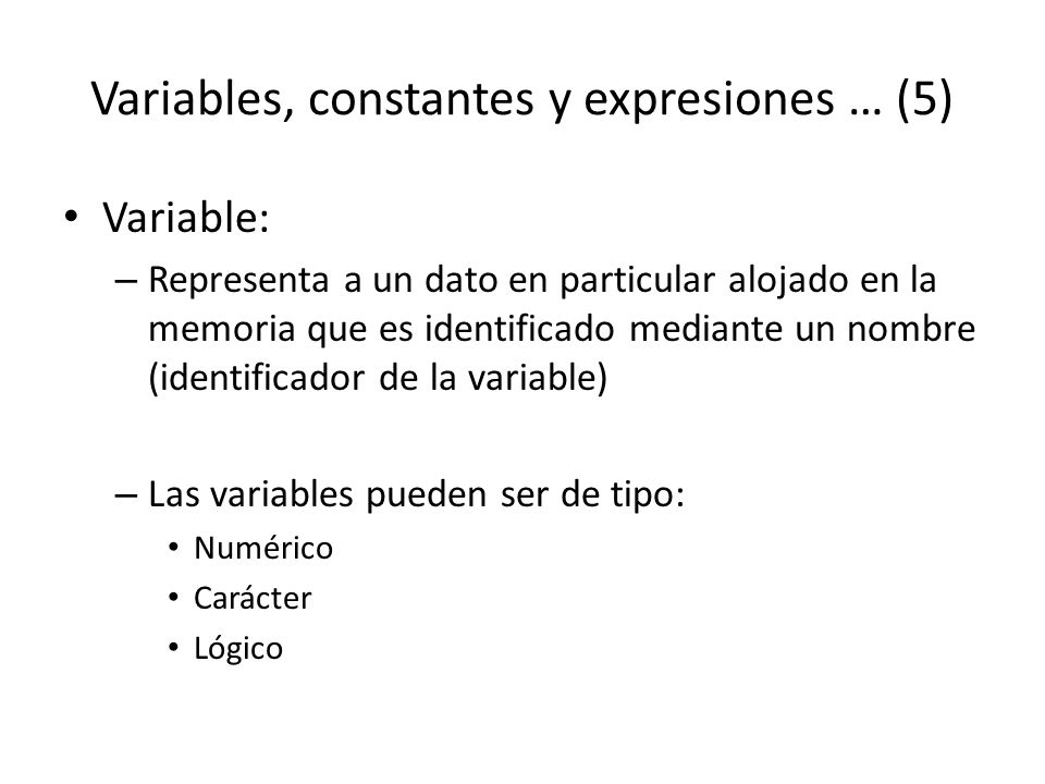 Variables, constantes y expresiones … (5)
