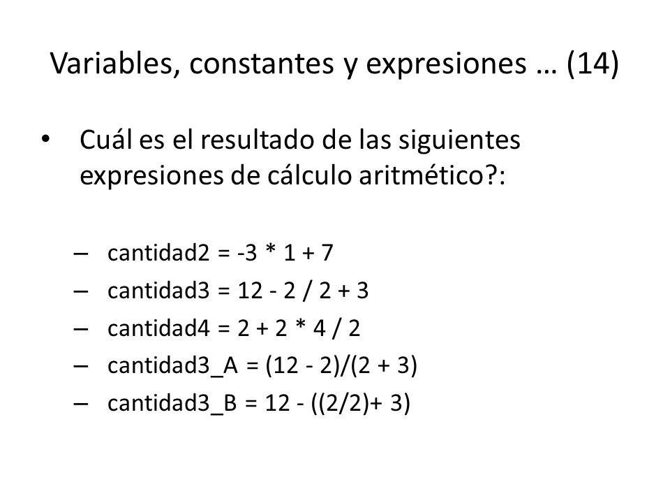 Variables, constantes y expresiones … (14)