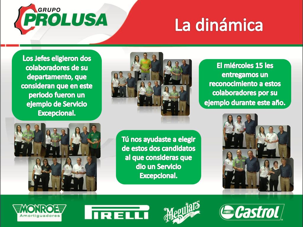 La dinámica Los Jefes eligieron dos colaboradores de su departamento, que consideran que en este periodo fueron un ejemplo de Servicio Excepcional.