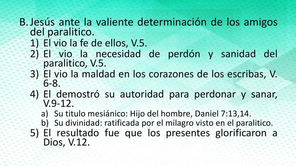 Jesús ante la valiente determinación de los amigos del paralitico.