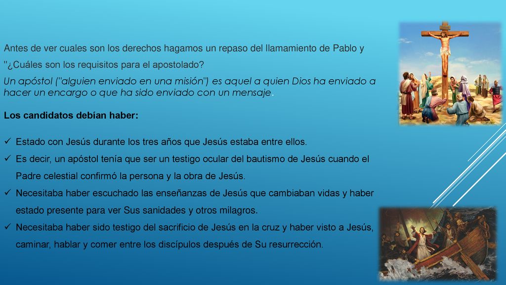 Antes de ver cuales son los derechos hagamos un repaso del llamamiento de Pablo y