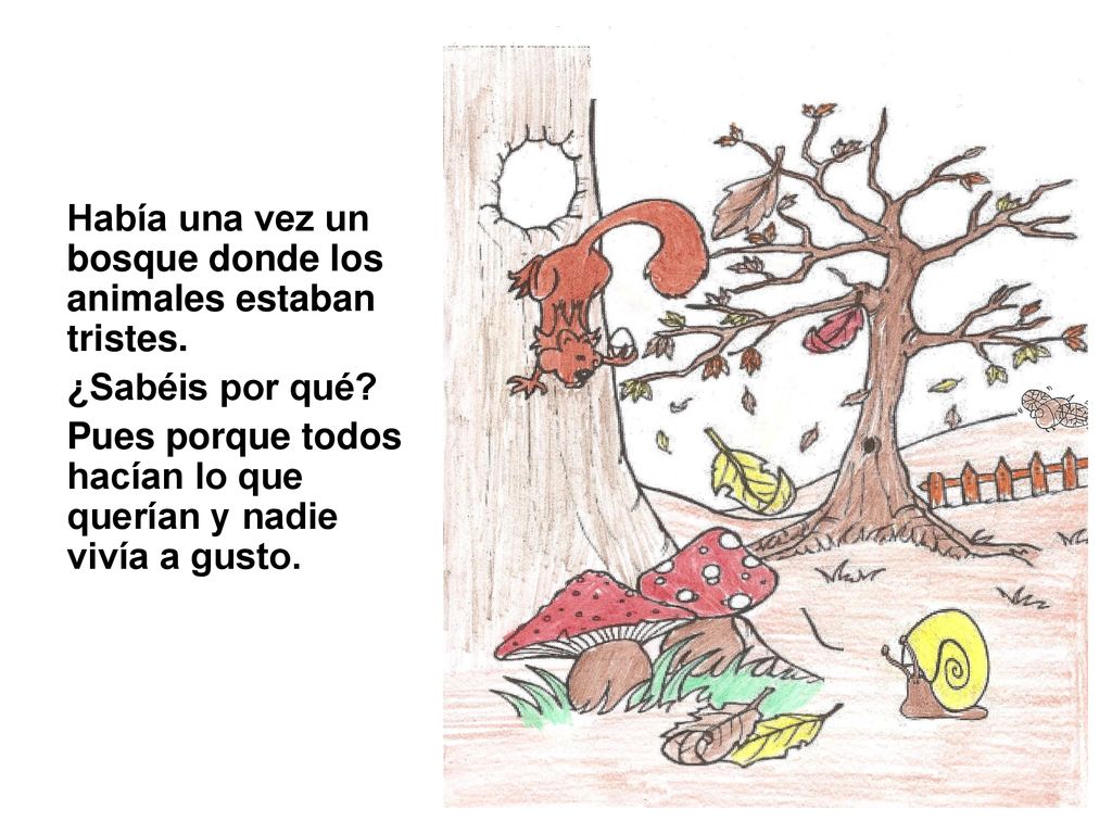 Había una vez un bosque donde los animales estaban tristes.
