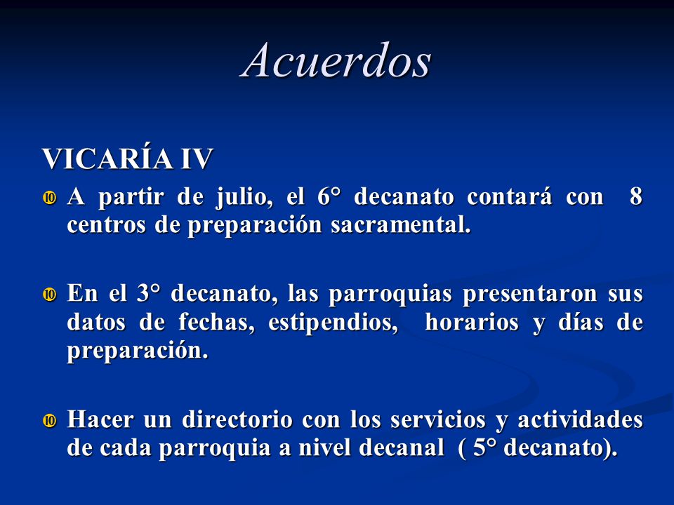 Acuerdos VICARÍA IV. A partir de julio, el 6° decanato contará con 8 centros de preparación sacramental.