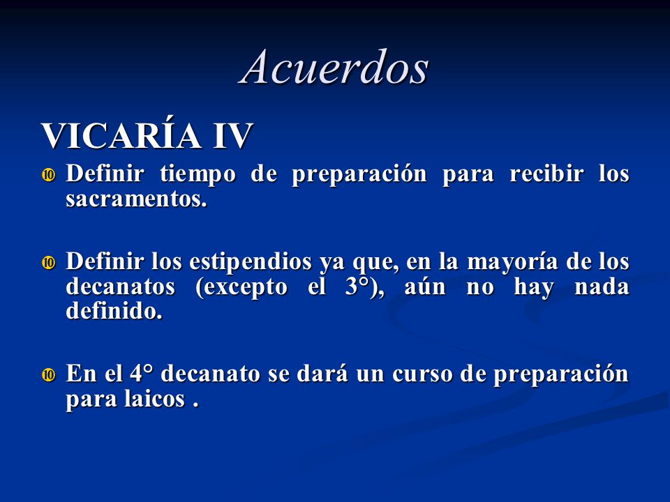 Acuerdos VICARÍA IV. Definir tiempo de preparación para recibir los sacramentos.