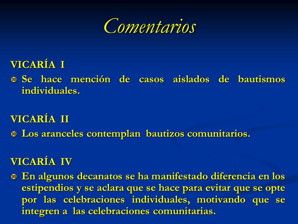 Comentarios VICARÍA I. Se hace mención de casos aislados de bautismos individuales. VICARÍA II.