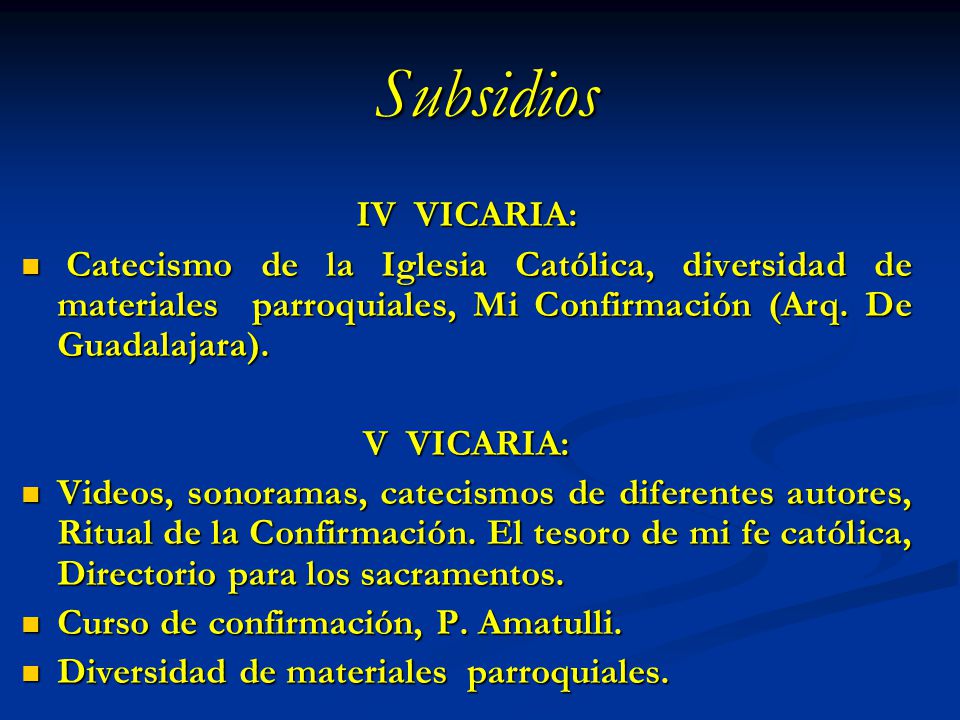 Subsidios IV VICARIA: Catecismo de la Iglesia Católica, diversidad de materiales parroquiales, Mi Confirmación (Arq. De Guadalajara).