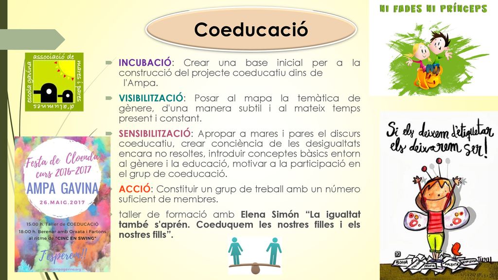 Coeducació INCUBACIÓ: Crear una base inicial per a la construcció del projecte coeducatiu dins de l Ampa.