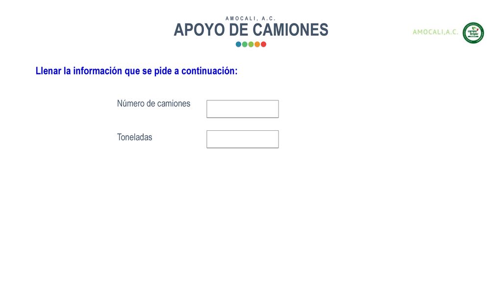 APOYO DE CAMIONES Llenar la información que se pide a continuación: