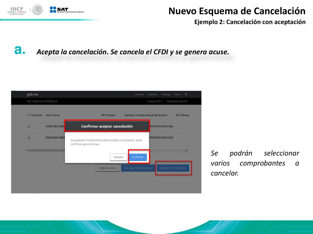 a. Acepta la cancelación. Se cancela el CFDI y se genera acuse.
