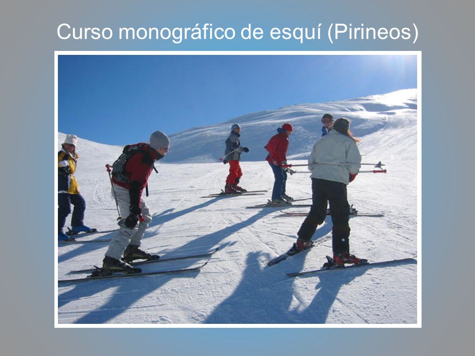 Curso monográfico de esquí (Pirineos)
