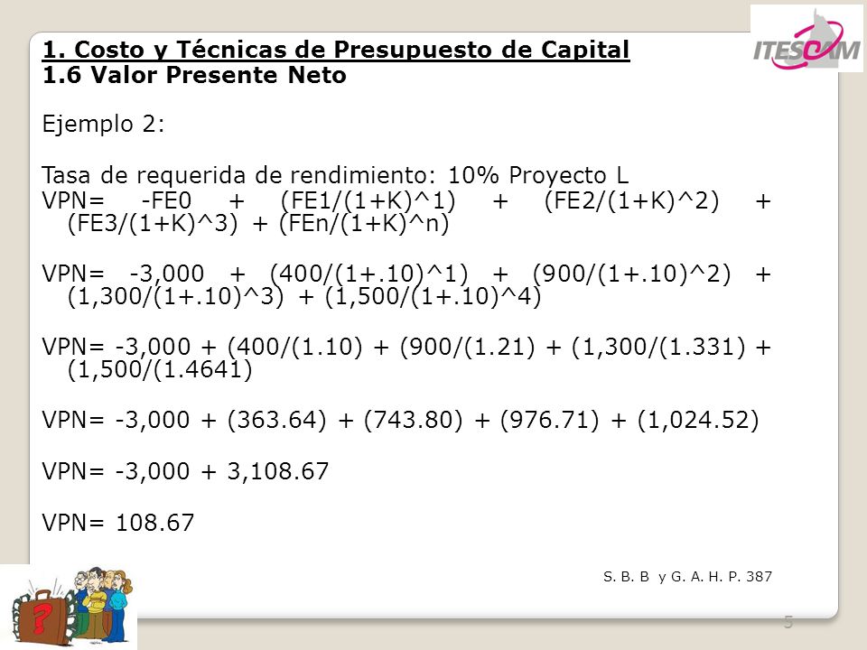 1. Costo y Técnicas de Presupuesto de Capital 1.6 Valor Presente Neto