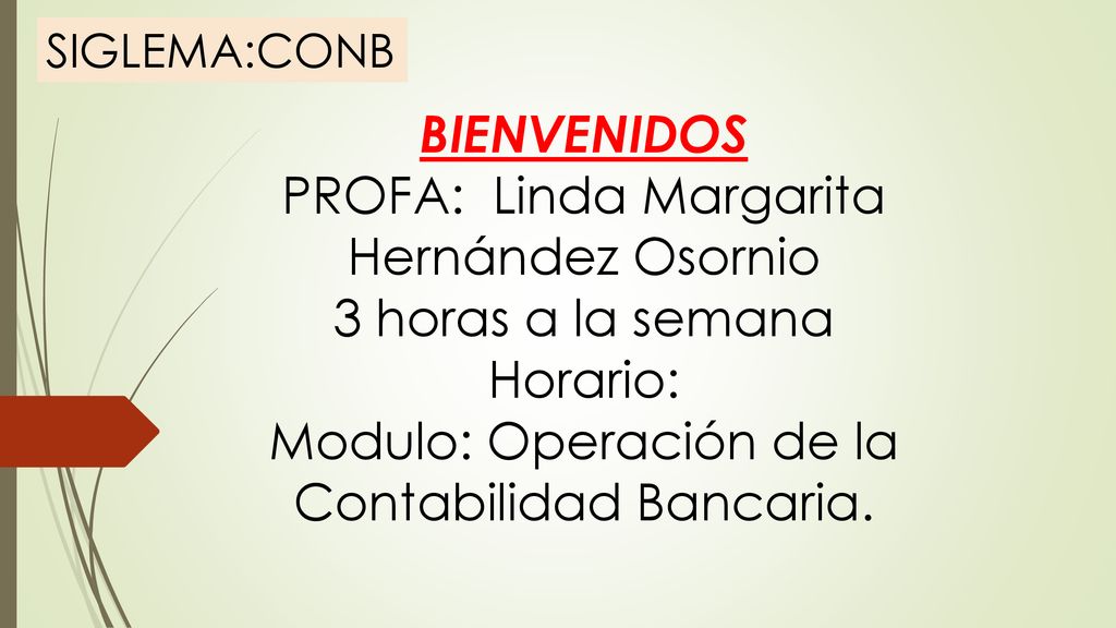PROFA: Linda Margarita Hernández Osornio 3 horas a la semana Horario: