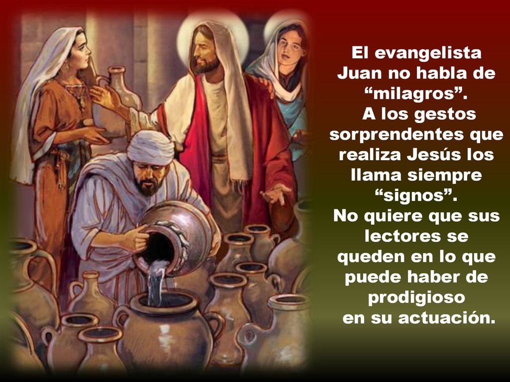 El evangelista Juan no habla de milagros .