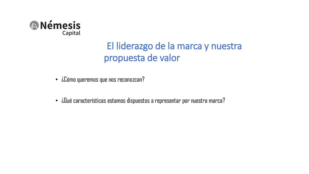 El liderazgo de la marca y nuestra propuesta de valor
